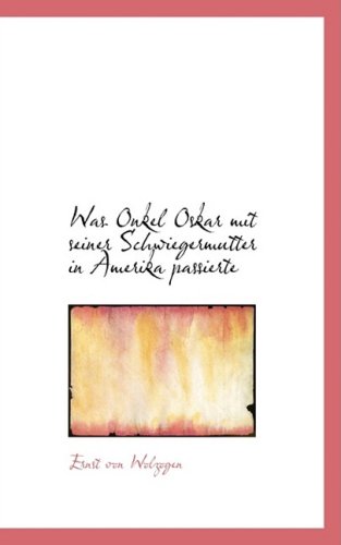 Was Onkel Oskar Mit Seiner Schwiegermutter in Amerika Passierte Politics & History
