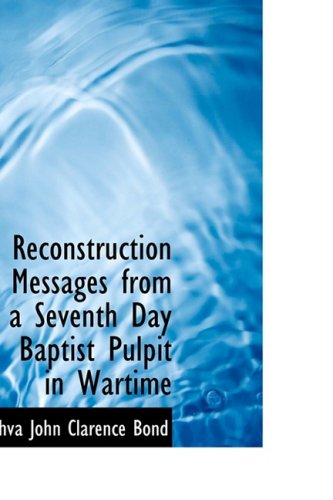 Reconstruction Messages from a Seventh Day Baptist Pulpit in Wartime Politics & History