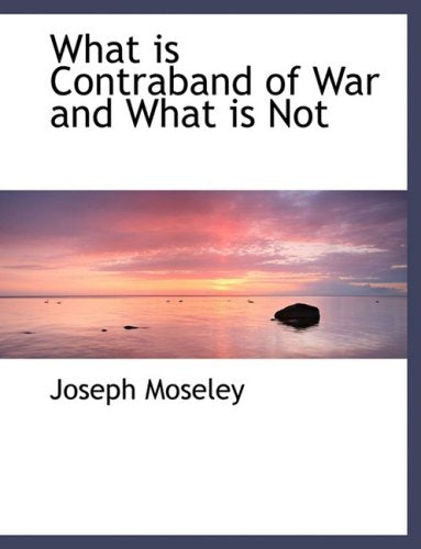 What Is Contraband of War and What Is Not Politics & History