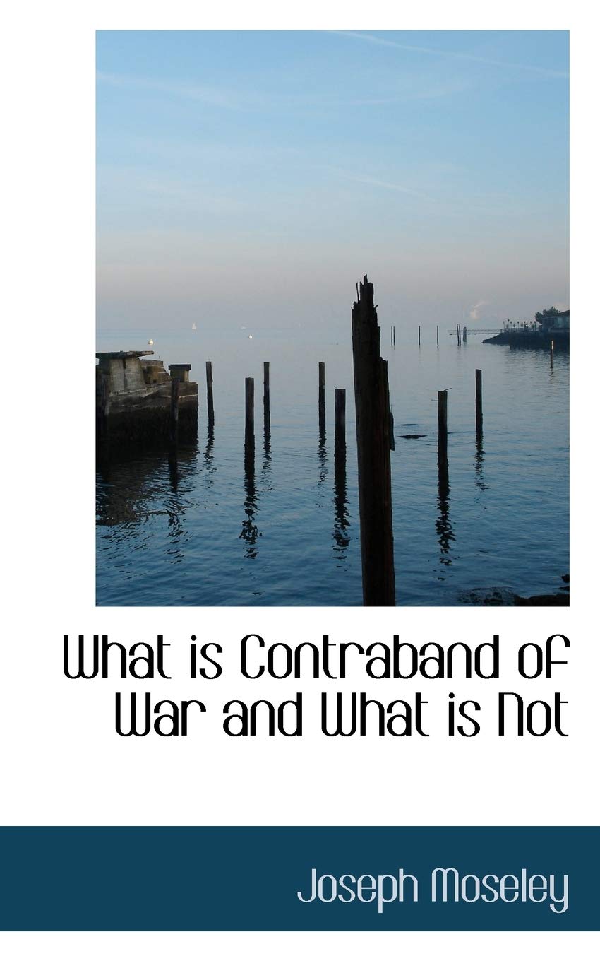 What Is Contraband of War and What Is Not Politics & History