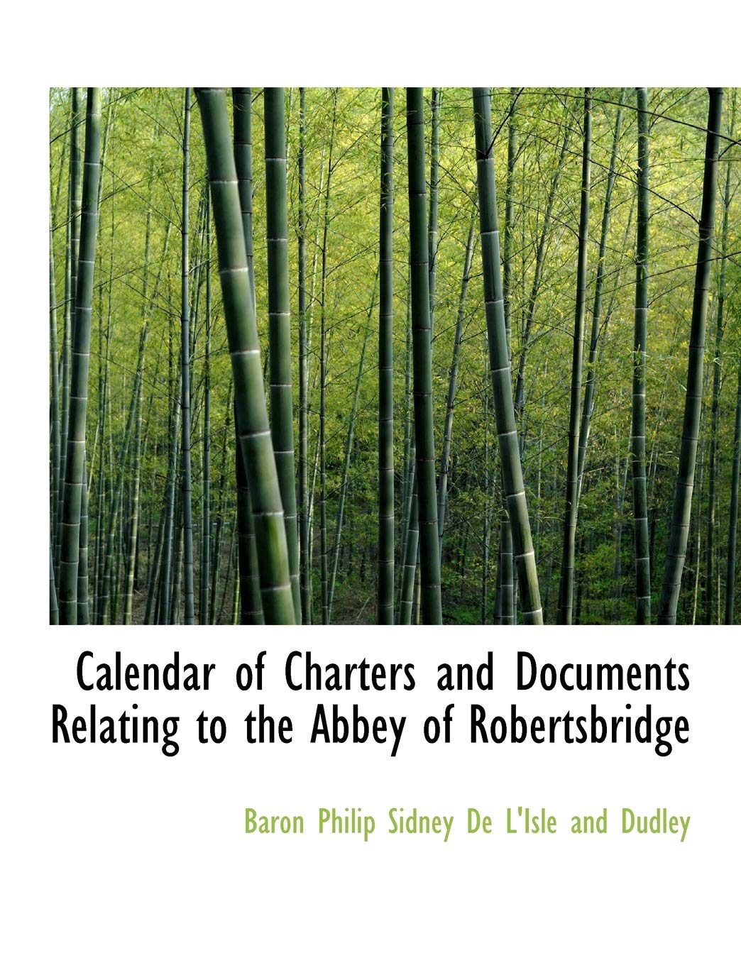Calendar of Charters and Documents Relating to the Abbey of Robertsbridge book