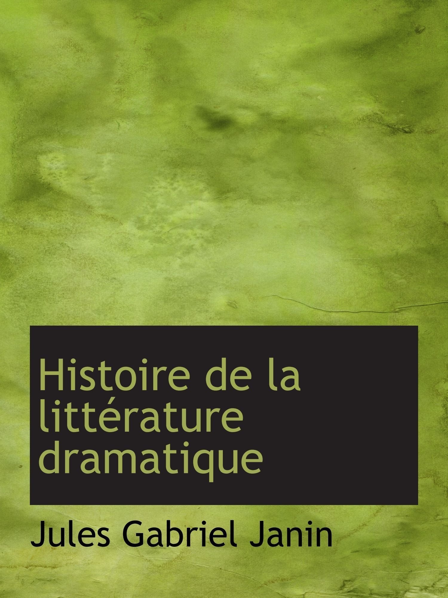 Histoire de la littérature dramatique book