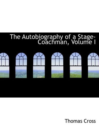 The Autobiography of a Stage-coachman Politics & History