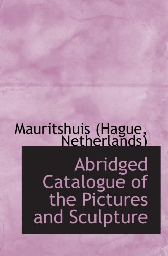 Abridged Catalogue of the Pictures and Sculpture Politics & History