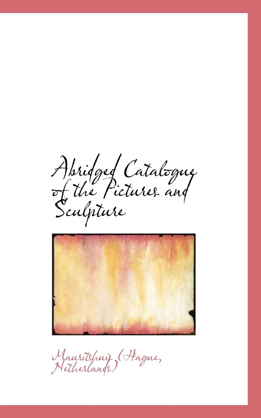 Abridged Catalogue of the Pictures and Sculpture Politics & History