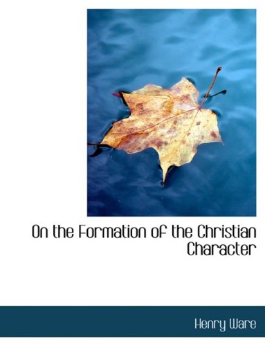 On the Formation of the Christian Character Politics & History