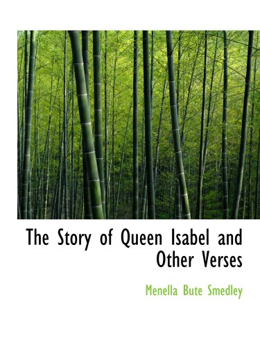 The Story of Queen Isabel and Other Verses Politics & History