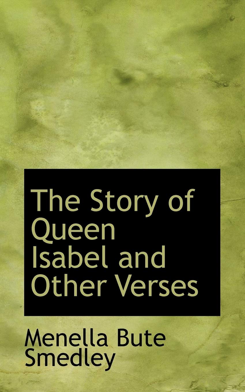 The Story of Queen Isabel and Other Verses Politics & History
