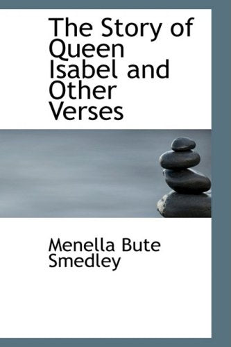 The Story of Queen Isabel and Other Verses Politics & History