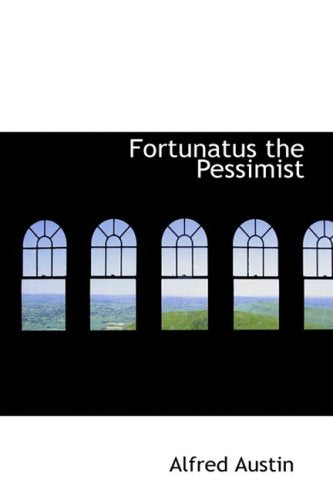 Fortunatus the Pessimist Politics & History