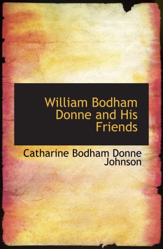 William Bodham Donne and His Friends Politics & History