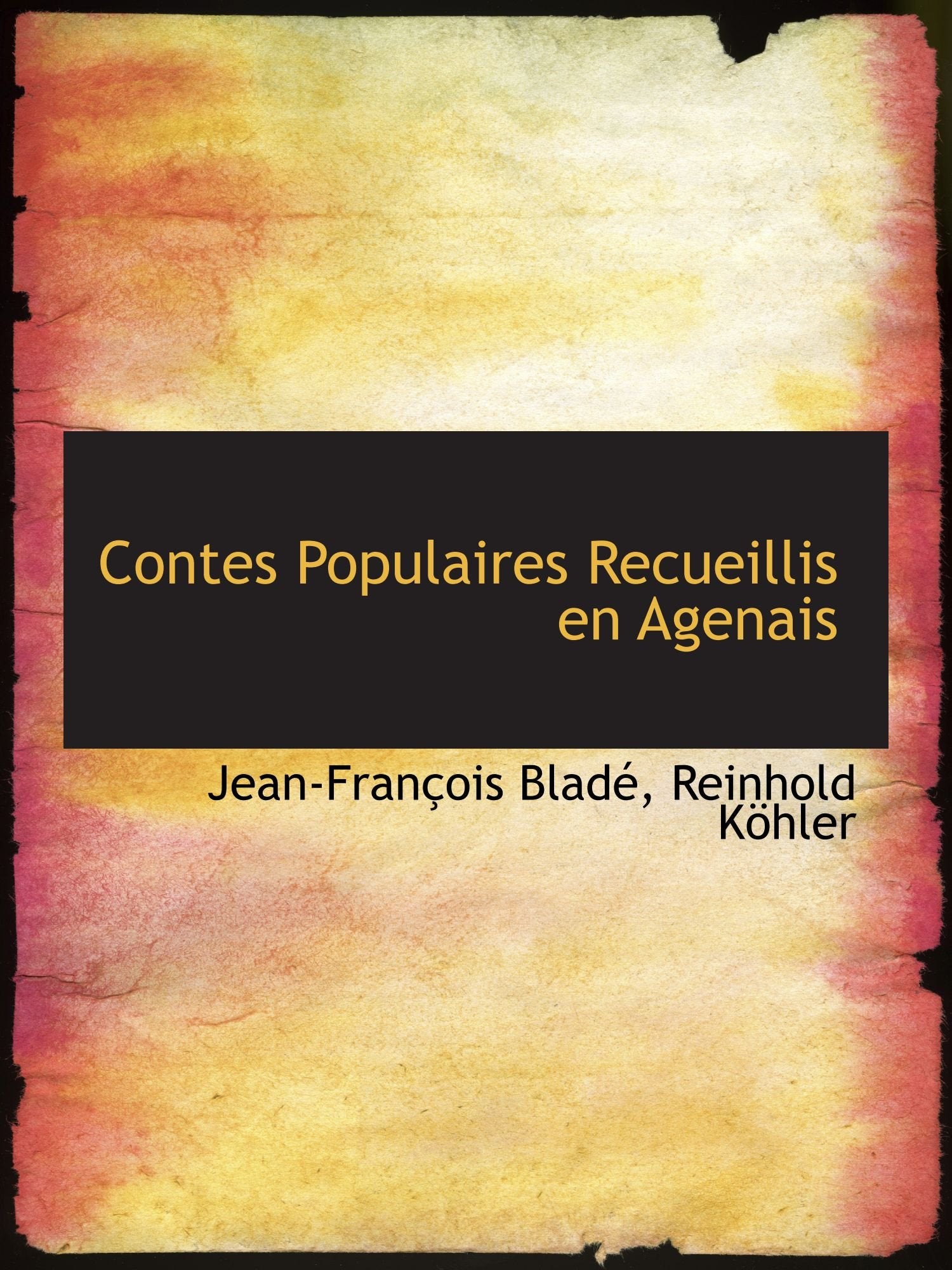 Contes Populaires Recueillis en Agenais Politics & History