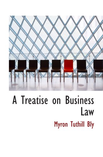 A Treatise on Business Law Politics & History