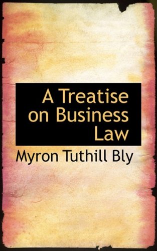 A Treatise on Business Law Politics & History