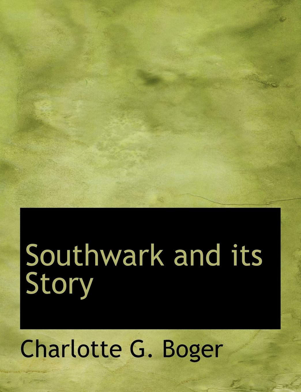 Southwark and Its Story Politics & History