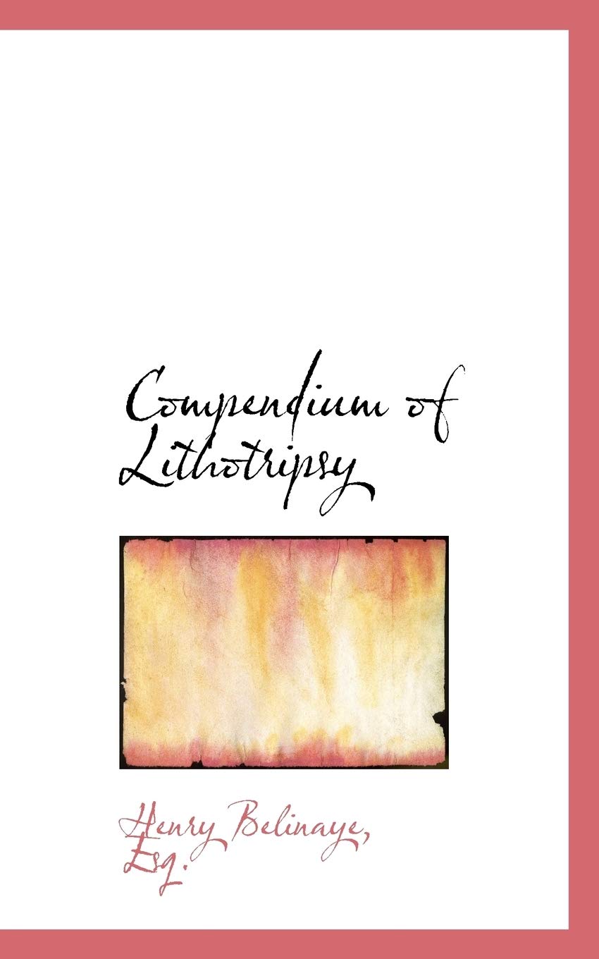 Compendium of Lithotripsy Politics & History