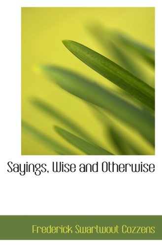 Sayings, Wise and Otherwise Politics & History