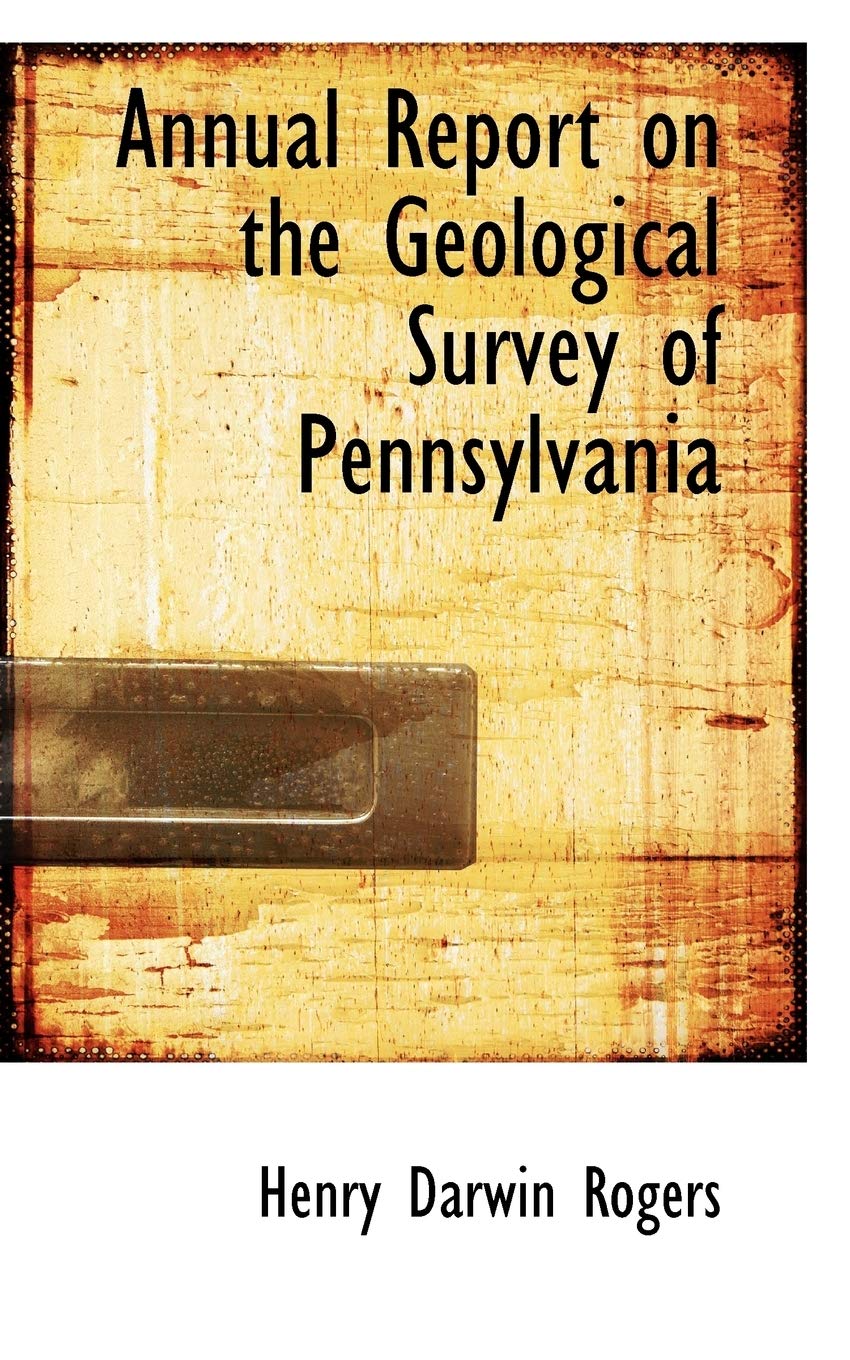 Annual Report on the Geological Survey of Pennsylvania Politics & History
