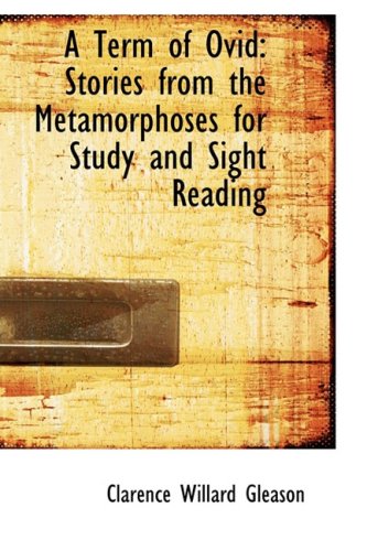 A Term of Ovid: Stories from the Metamorphoses for Study and Sight Reading Politics & History