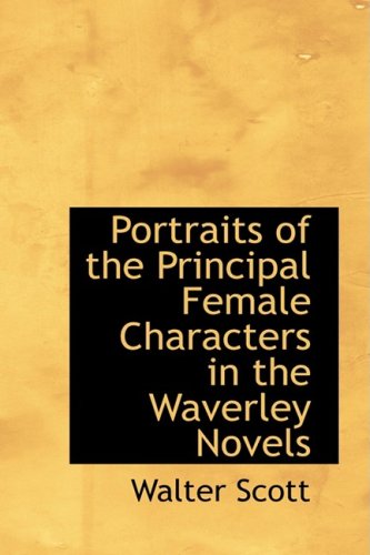 Portraits of the Principal Female Characters in the Waverley Novels Books