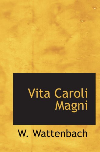 Vita Caroli Magni Politics & History