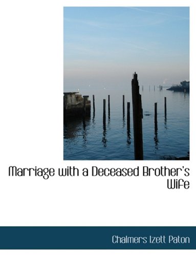 Marriage With a Deceased Brother's Wife Politics & History
