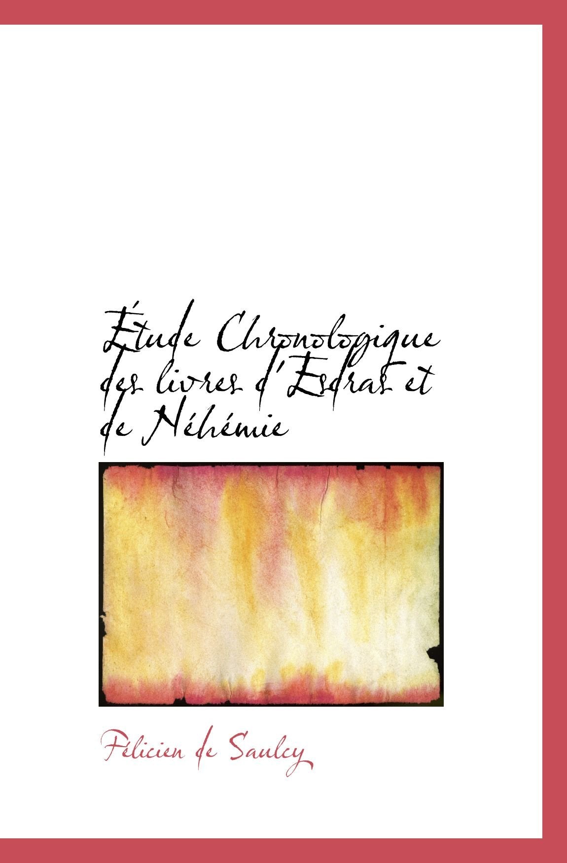 Étude Chronologique des livres d'Esdras et de Néhémie Politics & History