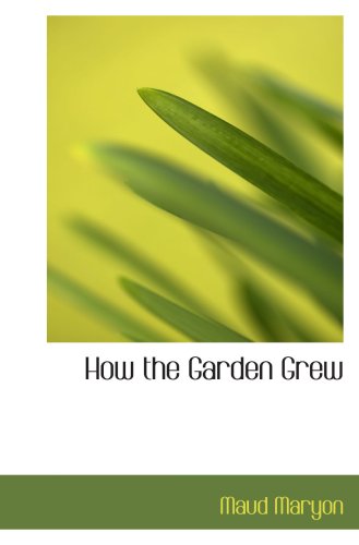 How the Garden Grew Politics & History