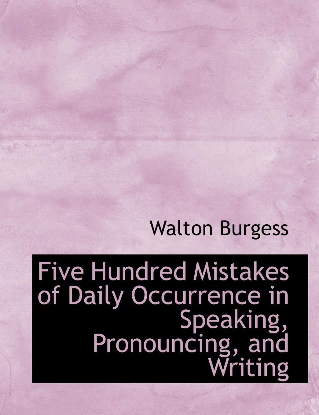 Five Hundred Mistakes of Daily Occurrence in Speaking, Pronouncing, and Writing Foreign Languages ​​& Dictionaries