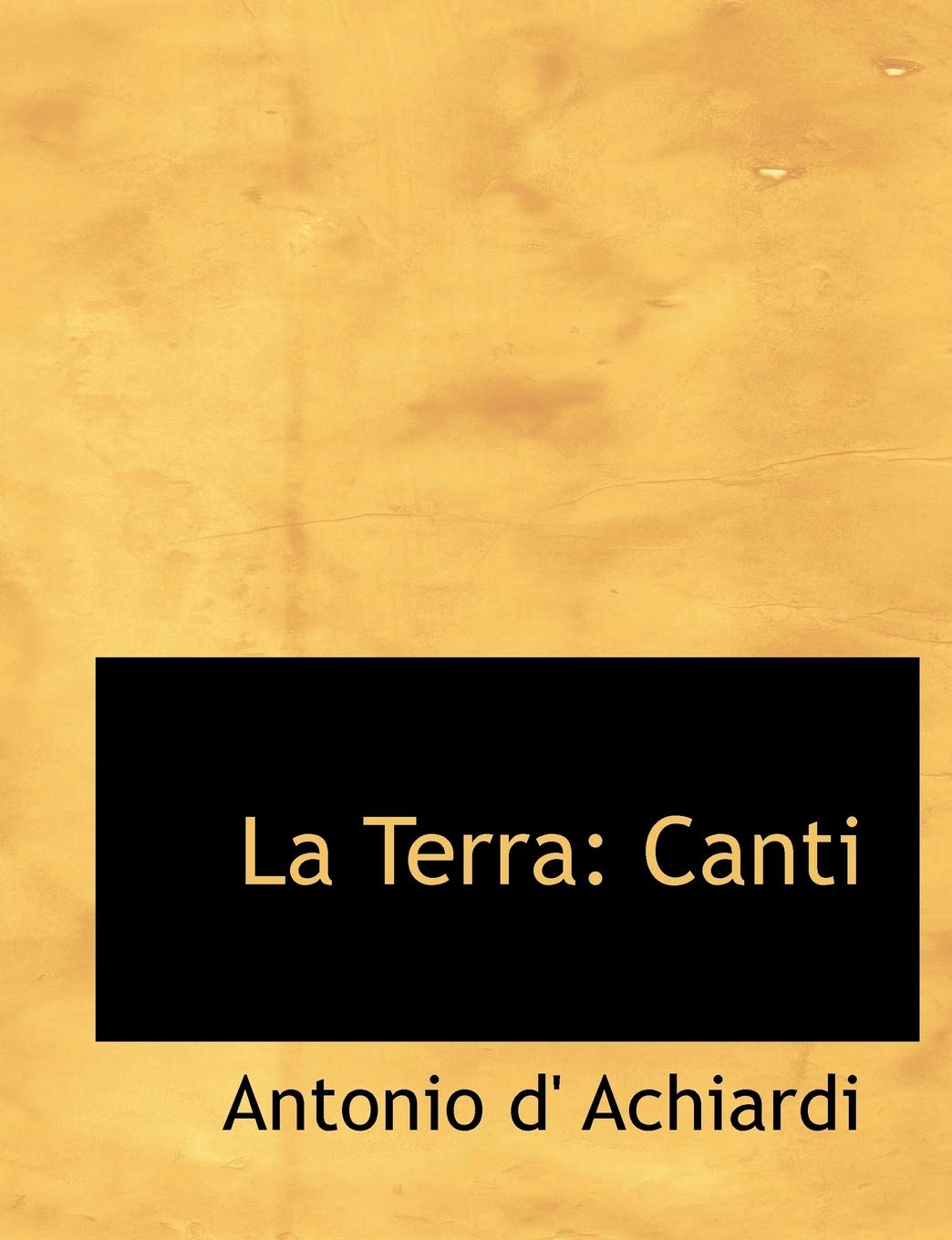 La Terra: Canti: Canti (Large Print Edition) Politics & History