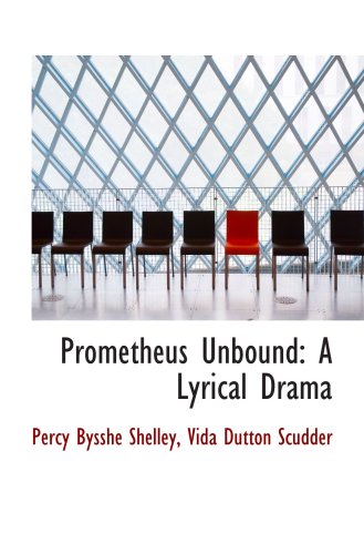 Prometheus Unbound: A Lyrical Drama Politics & History