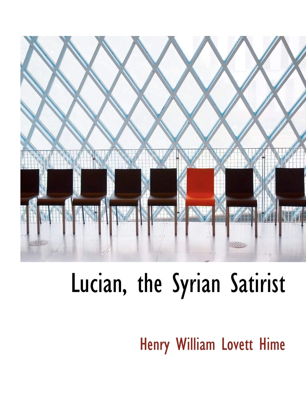 Lucian, the Syrian Satirist Politics & History
