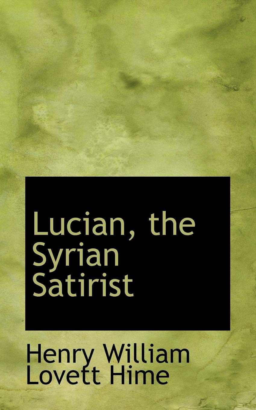 Lucian, the Syrian Satirist Politics & History