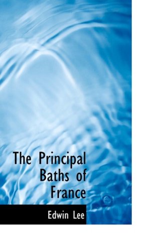 The Principal Baths of France Politics & History
