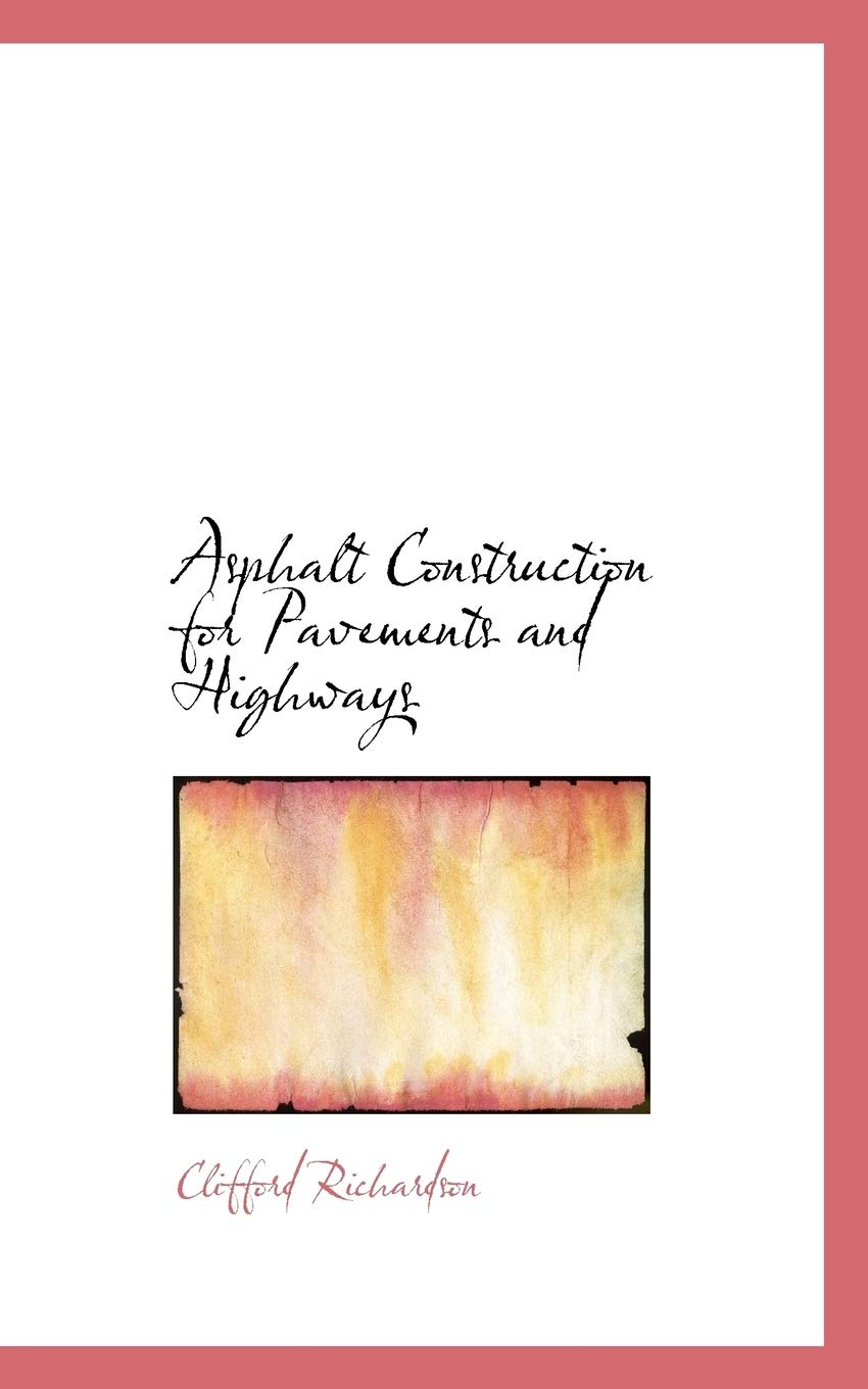 Asphalt Construction for Pavements and Highways Business & Technology