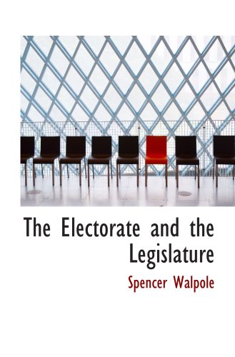 The Electorate and the Legislature Politics & History