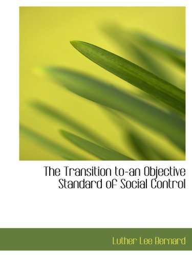 The Transition to-an Objective Standard of Social Control Politics & History