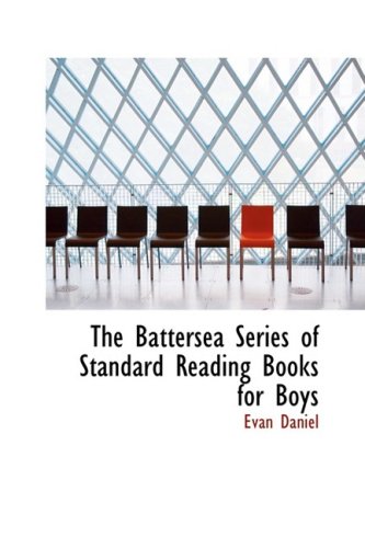 The Battersea Series of Standard Reading Books for Boys Politics & History