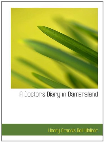 A Doctor's Diary in Damaraland Politics & History