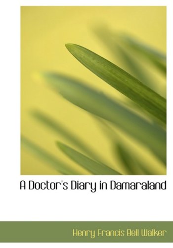 A Doctor's Diary in Damaraland Memories