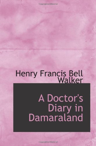 A Doctor's Diary in Damaraland Politics & History