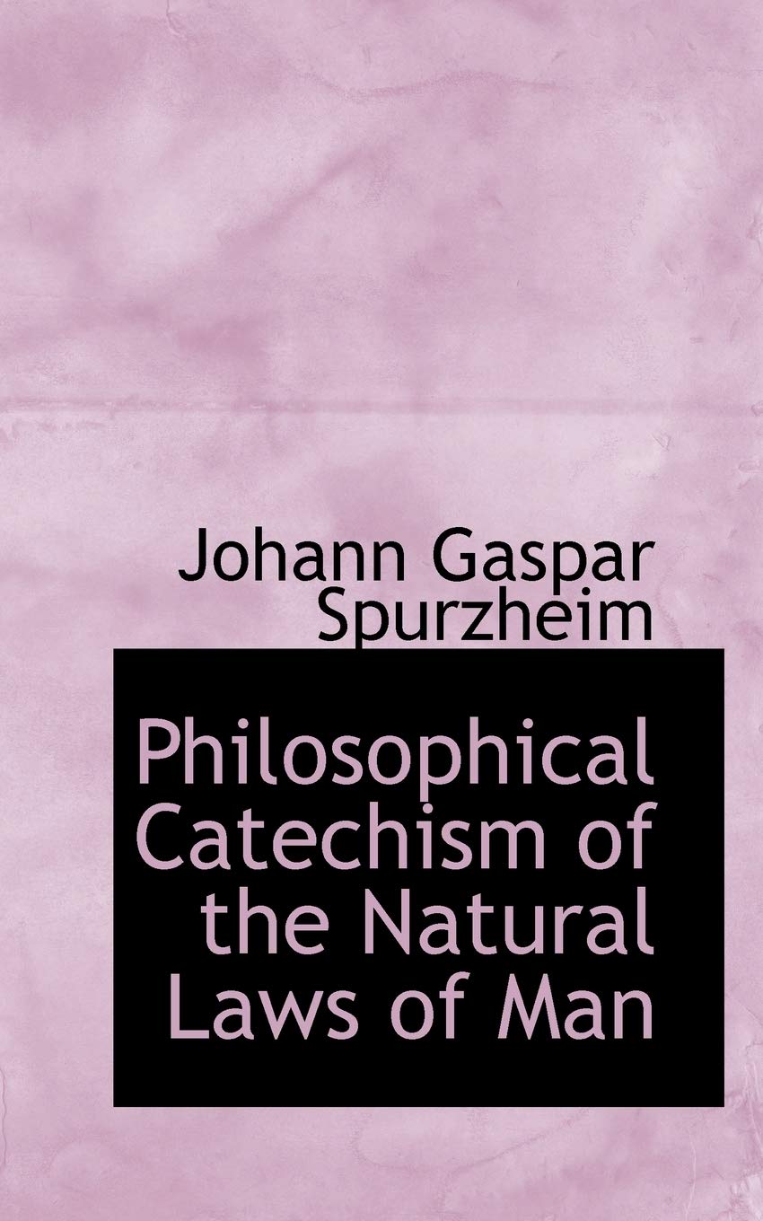 Philosophical Catechism of the Natural Laws of Man Politics & History