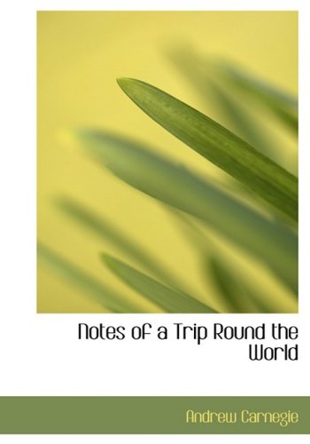 Notes of a Trip Round the World Politics & History