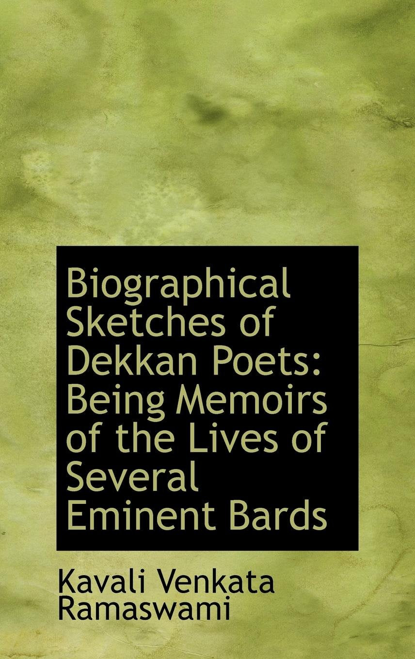 Biographical Sketches of Dekkan Poets: Being Memoirs of the Lives of Several Eminent Bards Politics & History