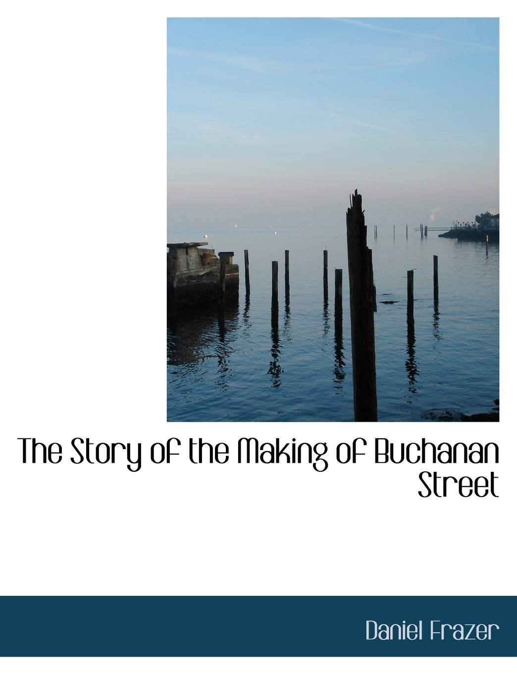 The Story of the Making of Buchanan Street Politics & History