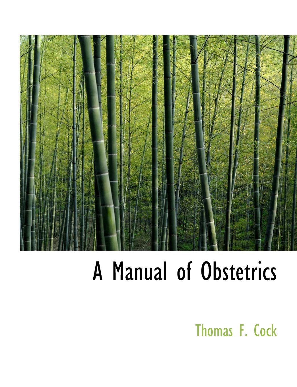 A Manual of Obstetrics Politics & History