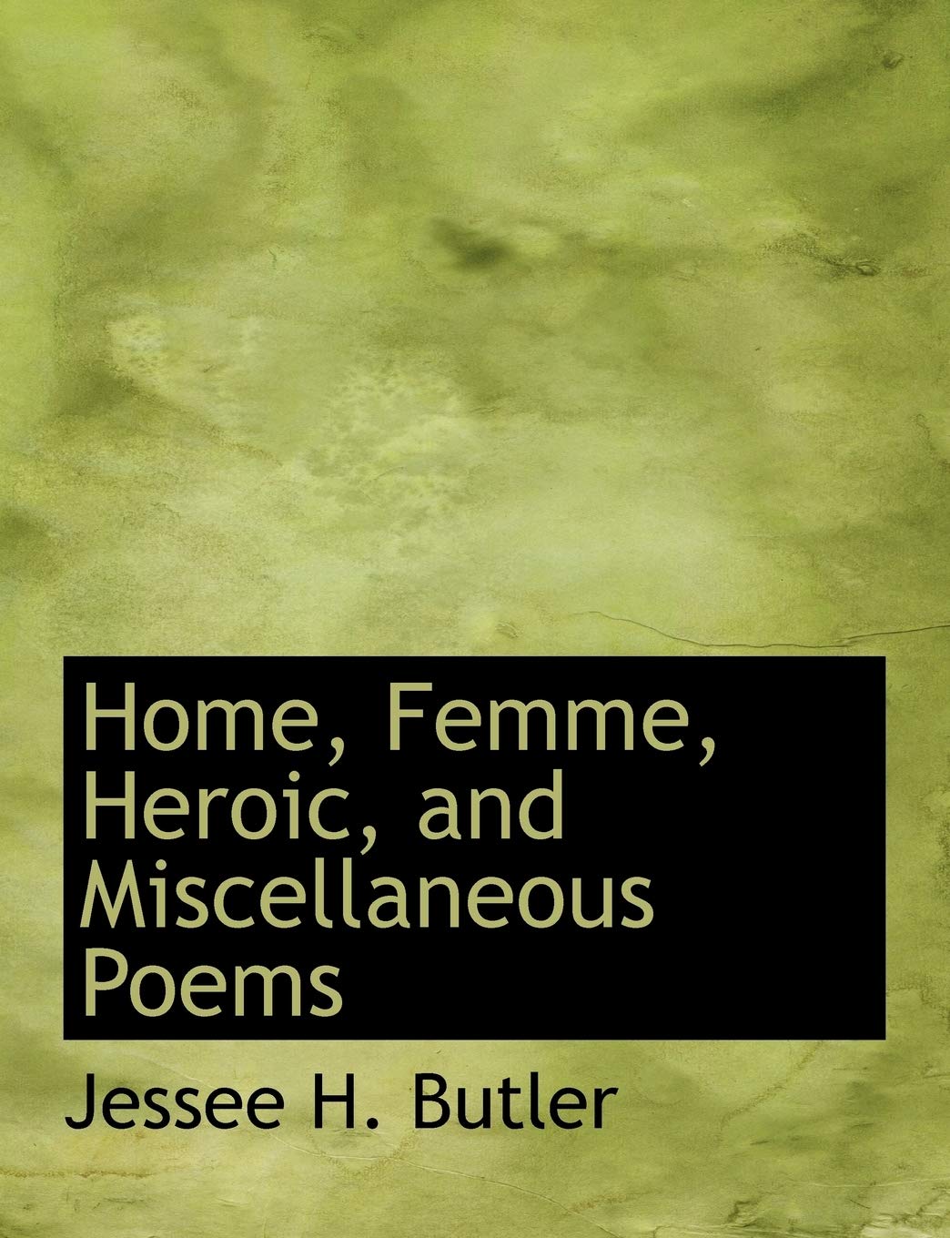 Home, Femme, Heroic, and Miscellaneous Poems Books