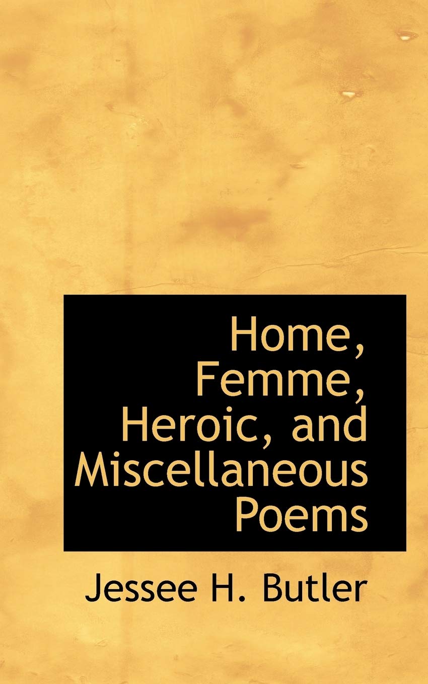 Home, Femme, Heroic, and Miscellaneous Poems Books
