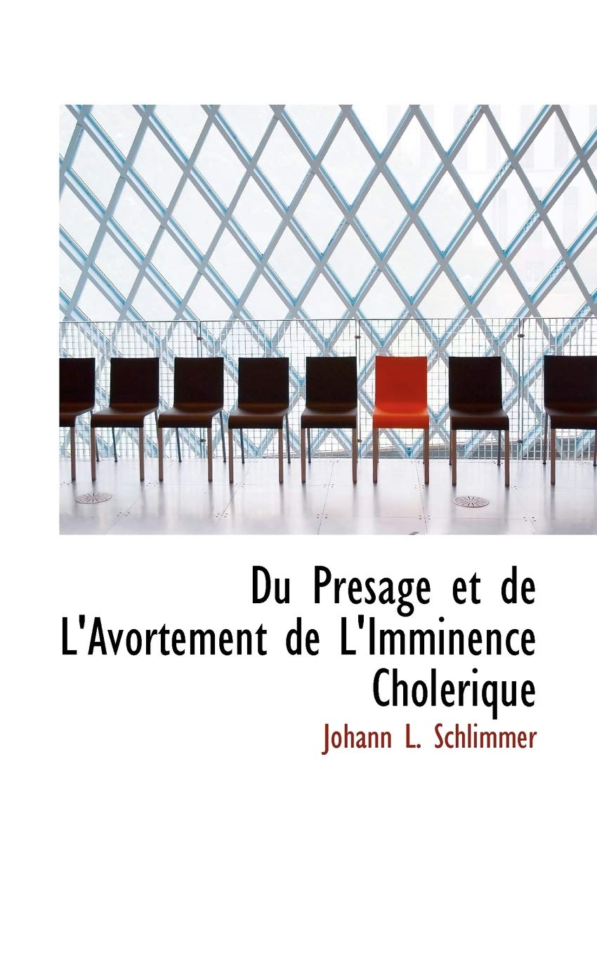 Du Presage Et De L'avortement De L'imminence Cholerique Politics & History