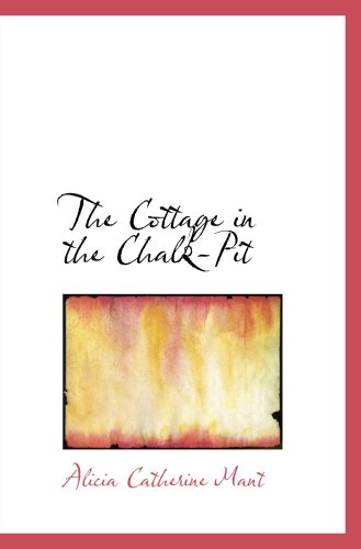 The Cottage in the Chalk-Pit Politics & History